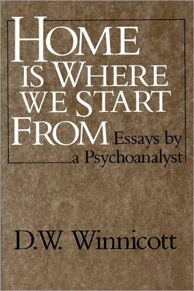 Cover for DW Winnicott · Home is Where We Start from - Essays by a Psychoanalyst (Paper) (Paperback Bog) (1990)