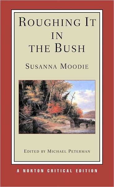 Cover for Susanna Moodie · Roughing It in the Bush - Norton Critical Editions (Paperback Book) (2007)