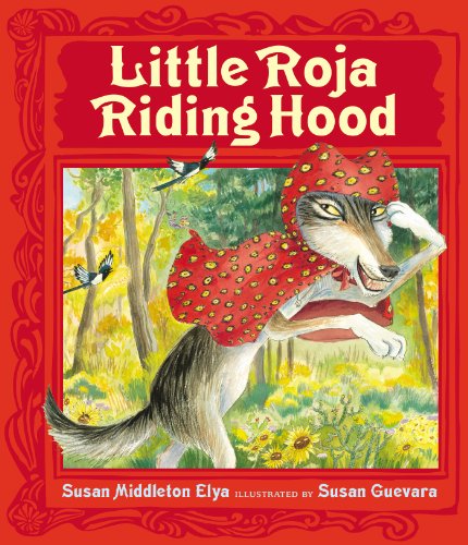 Cover for Susan Middleton Elya · Little Roja Riding Hood (Hardcover Book) [Bilingual edition] (2014)