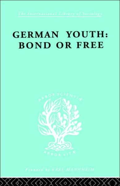 Cover for Howard Paul Becker · German Youth:Bond or Free Ils 145 - International Library of Sociology (Innbunden bok) (1998)