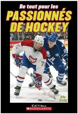 De Tout Pour Les Passionnes De Hockey - Eric Zweig - Boeken - Scholastic - 9780439952675 - 1 oktober 2009