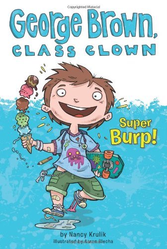 Cover for Nancy Krulik · Super Burp! #1 - George Brown, Class Clown (Paperback Book) (2010)