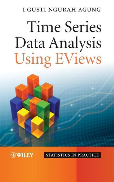 Cover for Agung, I. Gusti Ngurah (University of Indonesia) · Time Series Data Analysis Using EViews (Hardcover Book) (2009)