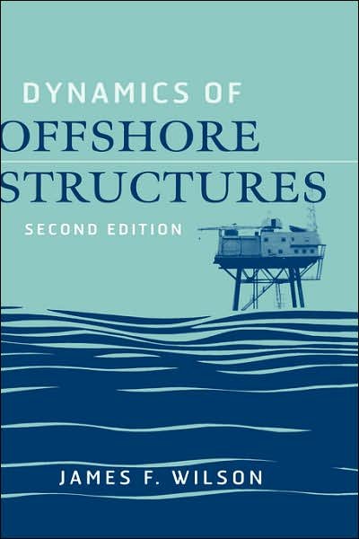Cover for JF Wilson · Dynamics of Offshore Structures (Inbunden Bok) (2002)