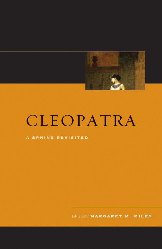 Cover for Margaret Miles · Cleopatra: A Sphinx Revisited (Hardcover Book) (2011)