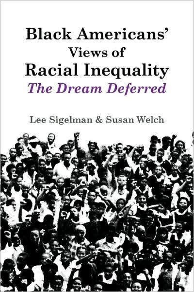 Cover for Sigelman, Lee (George Washington University, Washington DC) · Black Americans' Views of Racial Inequality: The Dream Deferred (Paperback Book) (1994)