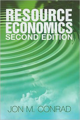 Resource Economics - Conrad, Jon M. (Cornell University, New York) - Bøker - Cambridge University Press - 9780521697675 - 14. juni 2010