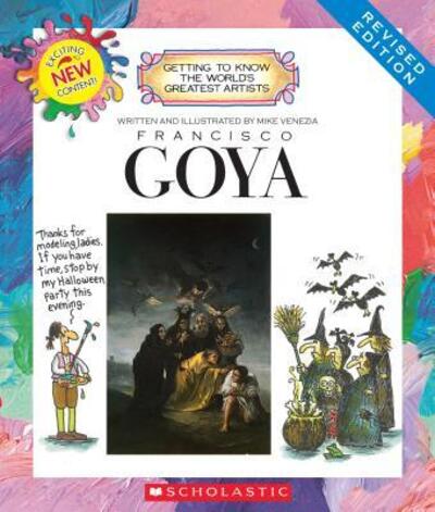 Francisco Goya - Mike Venezia - Kirjat - Scholastic Library Publishing - 9780531216675 - perjantai 15. tammikuuta 2016