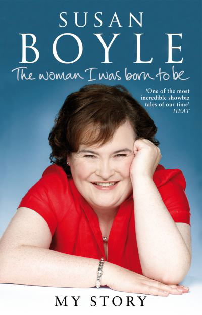 The Woman I Was Born To Be - Susan Boyle - Books - Transworld Publishers Ltd - 9780552163675 - March 3, 2011