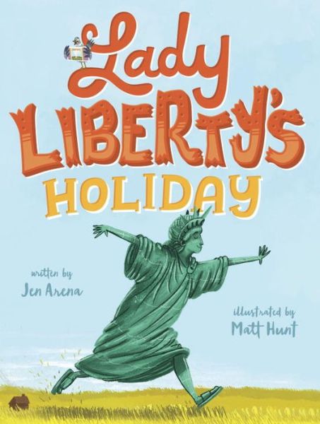 Cover for Jen Arena · Lady Liberty's Holiday (Hardcover Book) (2016)