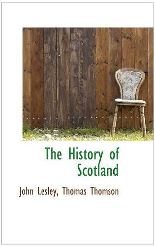 Cover for John Lesley · The History of Scotland (Hardcover Book) (2008)