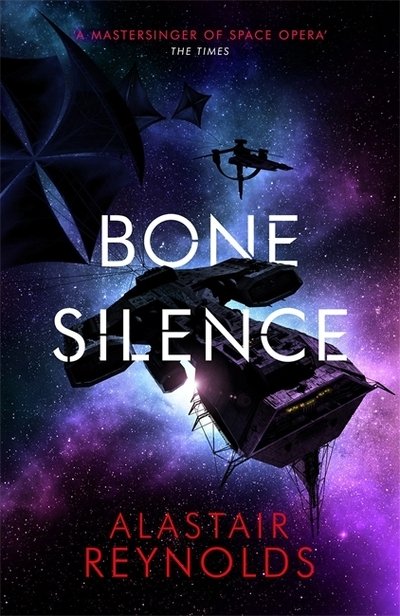 Cover for Alastair Reynolds · Bone Silence (Hardcover Book) (2020)