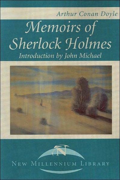 Memoirs of Sherlock Holmes - Sir Arthur Conan Doyle - Livros - iUniverse - 9780595014675 - 1 de março de 2001