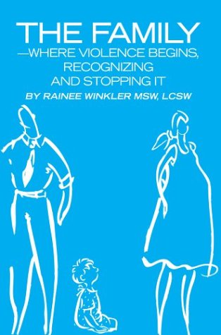 Cover for Lorraine Winkler · The Family-where Violence Begins, Recognizing and Stopping It (Paperback Bog) (2004)