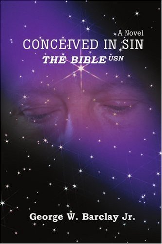 Cover for George Barclay Jr · Conceived in Sin: the Bible Usn (Paperback Bog) (2006)