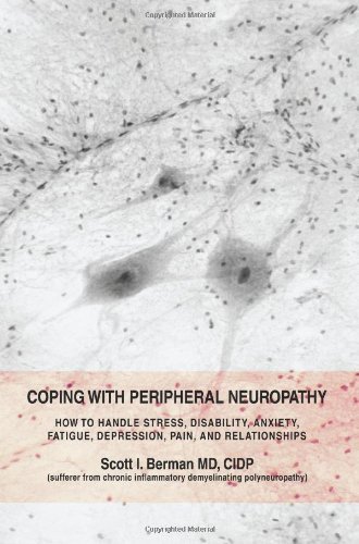Cover for Berman, Scott I, M.D. · Coping with Peripheral Neuropathy: How to Handle Stress, Disability, Anxiety, Fatigue, Depression, Pain, and Relationships (Paperback Bog) (2007)