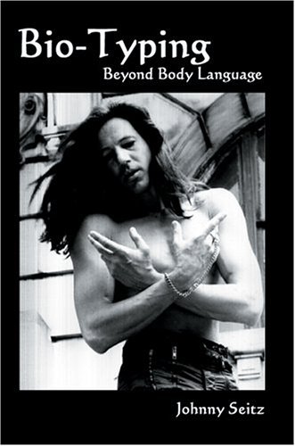 Cover for Johnny Seitz · Bio-typing Beyond Body Language (Gebundenes Buch) (2004)