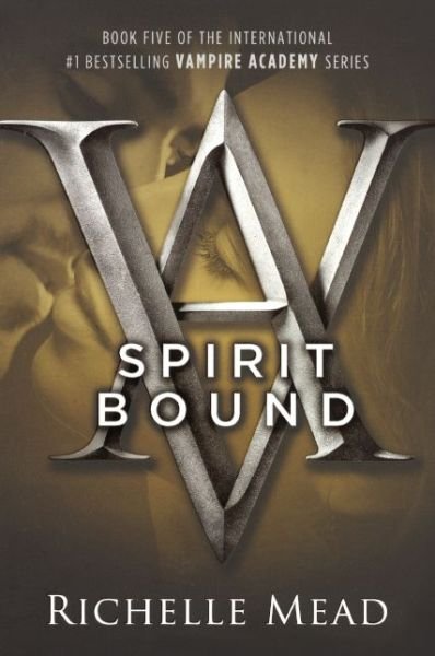 Cover for Richelle Mead · Spirit Bound (Turtleback School &amp; Library Binding Edition) (Vampire Academy (Prebound)) (Innbunden bok) [Reprint edition] (2011)