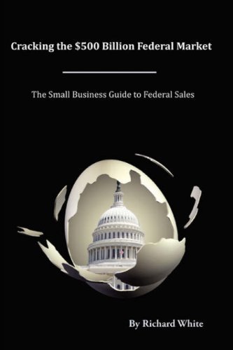 Cover for Richard White · Cracking the $500 Billion Federal Market (Taschenbuch) (2008)