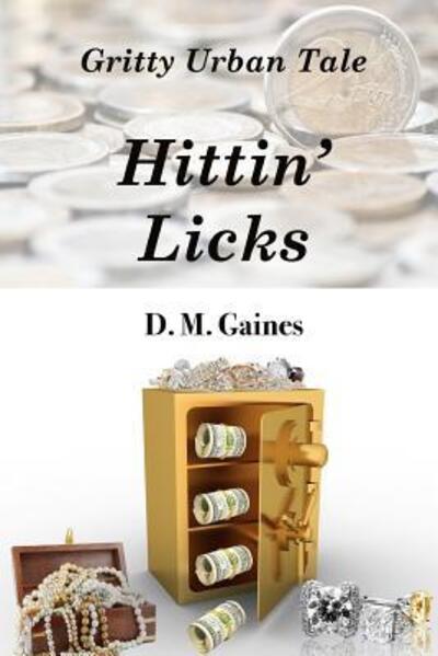 Cover for D M Gaines · Hittin Licks (Paperback Book) (2013)