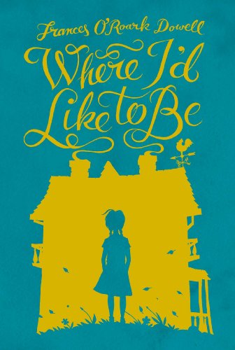 Where I'd Like to Be - Frances O'roark Dowell - Books - Atheneum Books for Young Readers - 9780689870675 - September 1, 2004