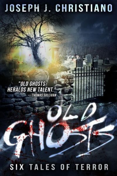 Cover for Joseph J Christiano · Old Ghosts (Paperback Book) (2014)