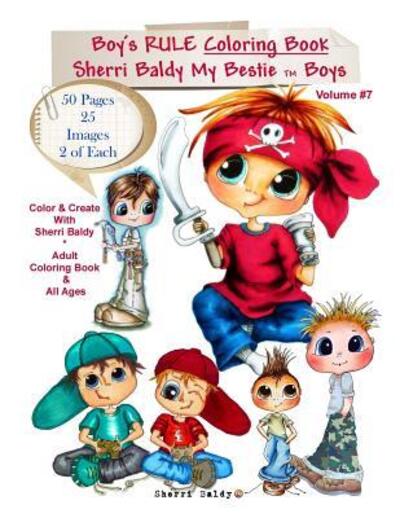 Sherri Baldy My-Besties Boys Rule Coloring Book - Sherri Ann Baldy - Books - Sherri Baldy My-Besties - 9780692708675 - May 5, 2016