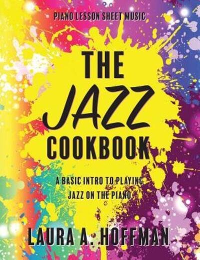 Cover for Laura A Hoffman · The Jazz Cookbook (Paperback Book) (2017)