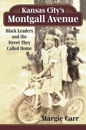 Cover for Margie Carr · Kansas City's Montgall Avenue: Black Leaders and the Street They Called Home (Paperback Book) (2023)