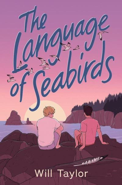 The Language of Seabirds - Will Taylor - Books - Scholastic - 9780702317675 - August 4, 2022