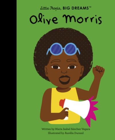 Cover for Maria Isabel Sanchez Vegara · Olive Morris - Little People, Big Dreams (Hardcover Book) (2023)