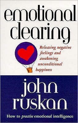 Cover for John Ruskan · Emotional Clearing: Releasing Negative Feelings and Awakening Unconditional Happiness (Paperback Bog) (1998)
