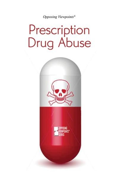 Cover for Margaret Haerens · Prescription Drug Abuse - Opposing Viewpoints (Paperback Book) (2013)