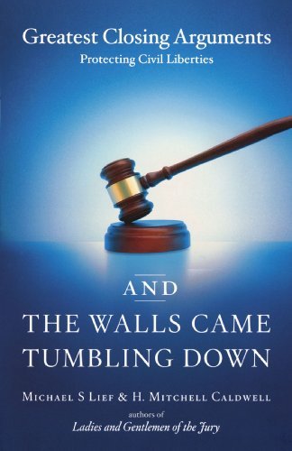 And the Walls Came Tumbling Down: Greatest Closing Arguments Protecting Civil Liberties - H. Mitchell Caldwell - Boeken - Scribner - 9780743246675 - 10 oktober 2006