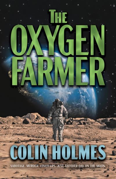 Cover for Colin Holmes · The Oxygen Farmer (Hardcover Book) (2023)