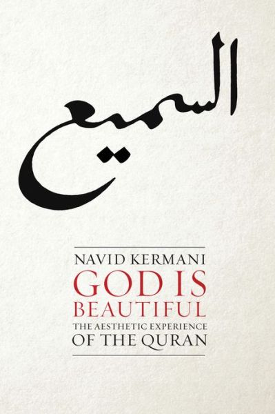 Cover for Navid Kermani · God is Beautiful: The Aesthetic Experience of the Quran (Gebundenes Buch) (2014)