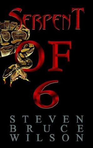 Cover for Steven Bruce Wilson · Serpent of 6 (Paperback Book) (2003)