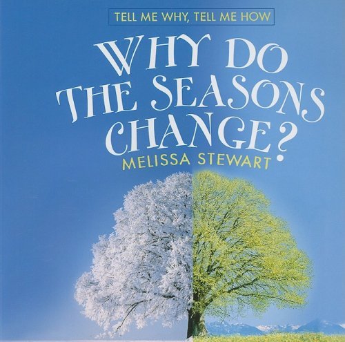 Cover for Melissa Stewart · Why Do the Seasons Change? - Tell Me Why, Tell Me How (Pocketbok) (2008)