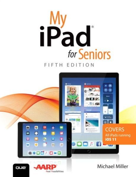My iPad for Seniors - My... - Michael Miller - Bøker - Pearson Education (US) - 9780789758675 - 8. mars 2018