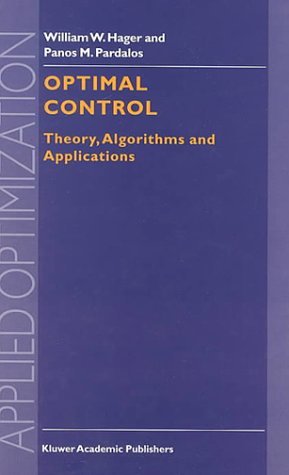 William W. Hager · Optimal Control: Theory, Algorithms, and Applications - Applied Optimization (Hardcover bog) [1998 edition] (1998)
