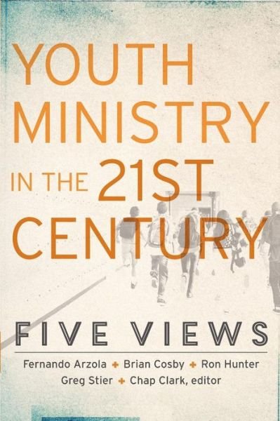 Cover for Chap Clark · Youth Ministry in the 21st Century – Five Views (Paperback Book) (2015)