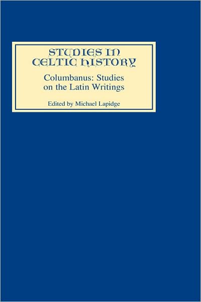 Cover for Michael Lapidge · Columbanus: Studies on the Latin Writings - Studies in Celtic History (Hardcover Book) (1997)