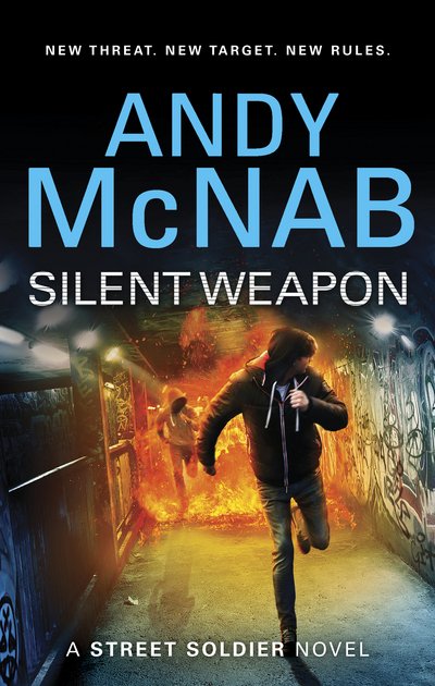 Cover for Andy McNab · Silent Weapon - a Street Soldier Novel (Inbunden Bok) (2017)