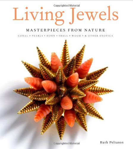 Living Jewels - Ruth Peltason - Książki - Vendome Press - 9780865652675 - 1 listopada 2010