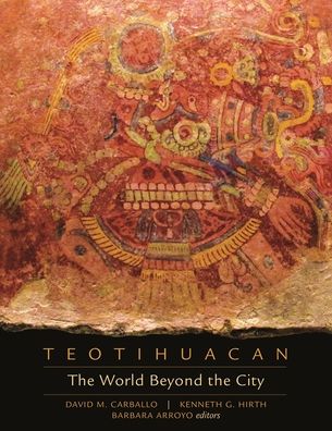 Cover for Kenneth G. Hirth · Teotihuacan: The World Beyond the City - Dumbarton Oaks Pre-Columbian Symposia and Colloquia (Hardcover Book) (2020)