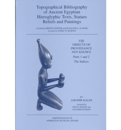 Cover for Jaromir Malek · Topographical Bibliography of Ancient Egyptian Hieroglyphic Texts, Statues, Reliefs and Paintings (Objects of Provenance Not Known) (Hardcover Book) (2000)