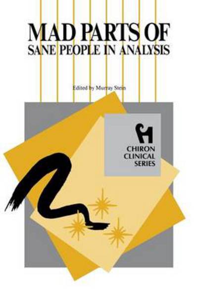 Cover for Murray Stein · Mad Parts of Sane People in Analysis - Chiron clinical series (Taschenbuch) (2013)