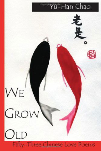 Cover for Yu-Han Chao · We Grow Old (Paperback Book) (2008)