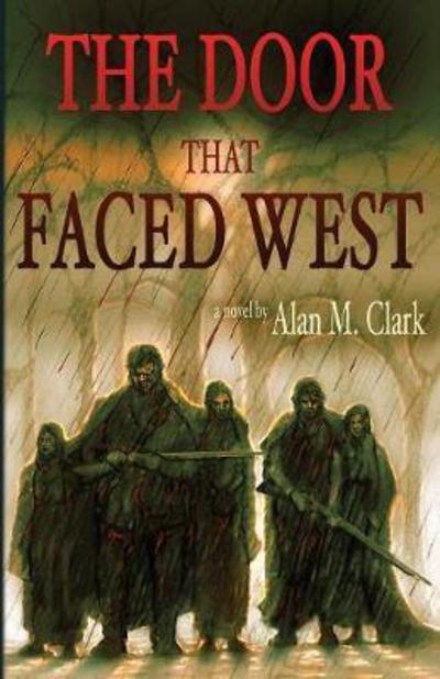 Cover for Alan M Clark · The Door that Faced West (Taschenbuch) (2017)