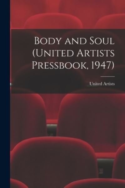Cover for United Artists · Body and Soul (United Artists Pressbook, 1947) (Paperback Bog) (2021)